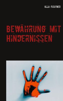 Ulla Fichtner – Bewährung mit Hindernissen